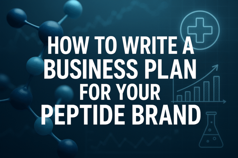 How to Write a Business Plan for Your Peptide Brand