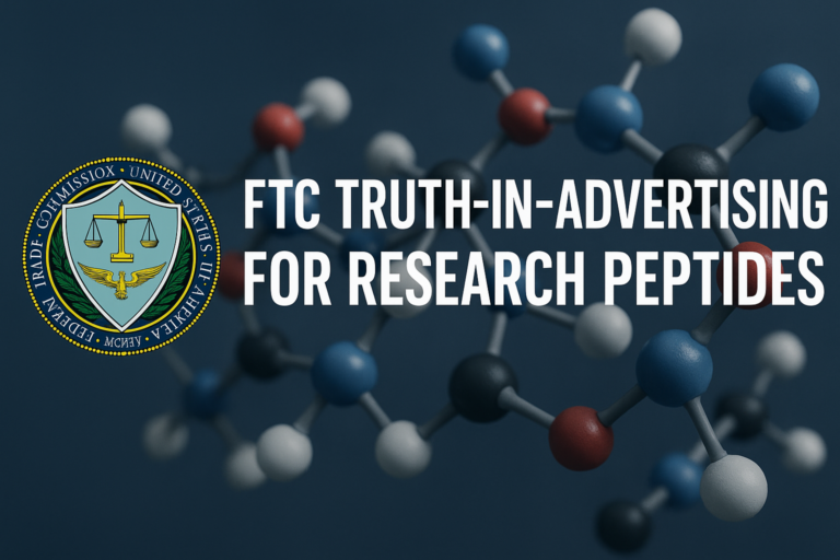 The FTC’s Truth-in-Advertising Standards for Research Peptides