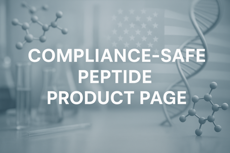 How to Structure a Compliance-Safe Peptide Product Page