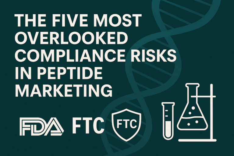 The Five Most Overlooked Compliance Risks in Peptide Marketing
