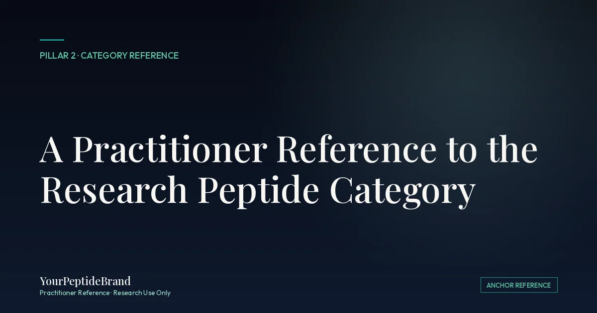 A Practitioner Reference to the Research Peptide Category — YourPeptideBrand Pillar 2