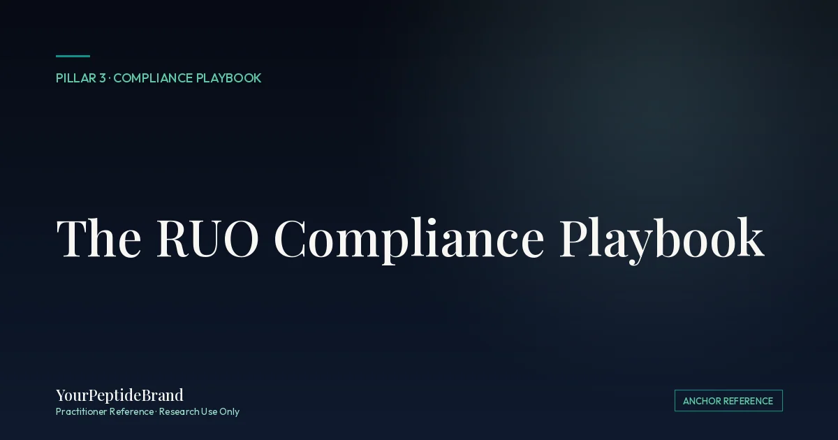 The RUO Compliance Playbook — YourPeptideBrand Pillar 3